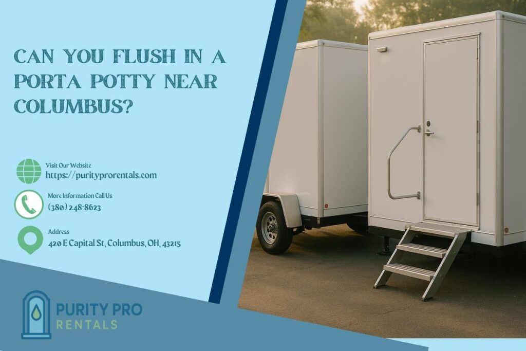 Can You Flush In A Porta Potty near Columbus? 1 Can You Flush In A Porta Potty near Columbus