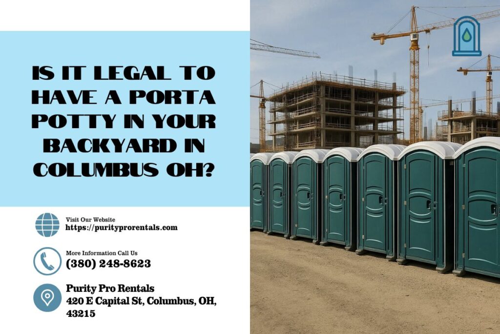 Is It Legal To Have A Porta Potty In Your Backyard in Columbus OH? 1 Is It Legal To Have A Porta Potty In Your Backyard in Columbus OH